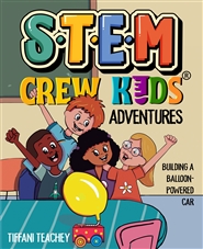 STEM Crew Adventures: Building a Balloon-Powered  Car cover image