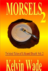 Morsels: Twisted tales of life and death Vol. 2 cover image