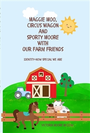 Maggie Moo, Circus Wagon and Sporty Moore With Our Farm Friends  cover image