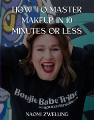 How to Master Makeup in 10 Min or Less cover image
