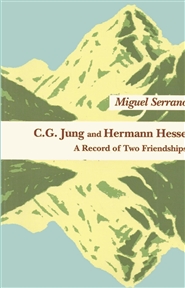 C.G.Jung and Hermann Hesse: A Record of Two Friendships cover image