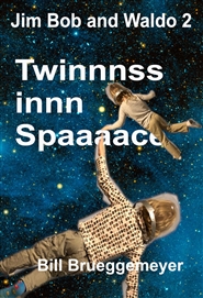 Jim Bob and Waldo 2: Twinnnss innn Spaaaace cover image