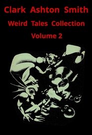 Clark Ashton Smith: Collected Tales (volume 2) cover image