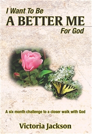 I Want To Be A Better Me For God cover image