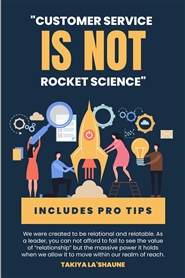 Customer Service Is Not Rocket Science cover image
