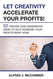 Let Creativity Accelerate Your Profits!
"52 Proven Lead Generation Ideas To Help Increase Your Profits Right Now!" cover image