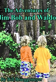 The Adventures of Jim Bob and Waldo cover image