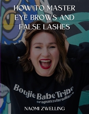 How to Master Eye Brows & False Lashes cover image