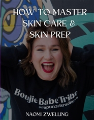 How to Master Skin Care & Skin Prep cover image