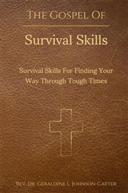 The Gospel of Survival Skills: Survival Skills For Finding Your Way Through Tough Times: Daily Devotional cover image