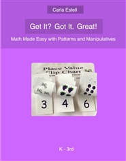 Get It? Got It! Great! Math Made Easy with Patterns and Manipulatives cover image